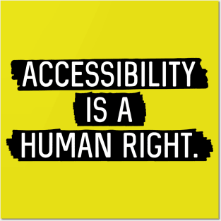 Black BG: Accessibility is a human right. Posters and Art